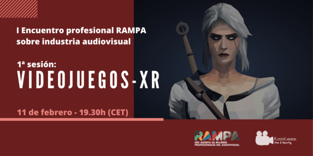RAMPA se renueva con una versión bilingüe y lanza la primera sesión gratuita del “l ENCUENTRO PROFESIONAL RAMPA SOBRE INDUSTRIA AUDIOVISUAL 2021” dedicada a las profesionales de los Videojuegos y de la Realidad Virtual 