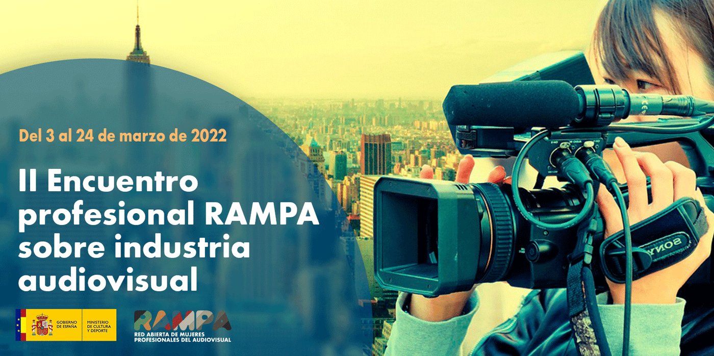 Finaliza el “II Encuentro profesional RAMPA sobre industria audiovisual”, online, con la intervención de 8 reconocidas expertas y la participación de 446 personas