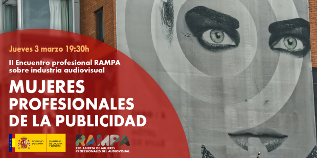 Producer Inés segura and photography director Juana Jiménez special guests at the "II RAMPA Professional Meeting" with a free webinar on Advertising